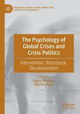 The Psychology of Global Crises and Crisis Politics