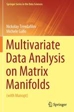 Multivariate Data Analysis on Matrix Manifolds: (with Manopt)