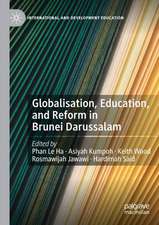 Globalisation, Education, and Reform in Brunei Darussalam