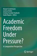 Academic Freedom Under Pressure?: A Comparative Perspective