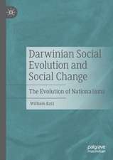 Darwinian Social Evolution and Social Change: The Evolution of Nationalisms