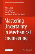 Mastering Uncertainty in Mechanical Engineering