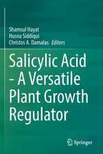 Salicylic Acid - A Versatile Plant Growth Regulator