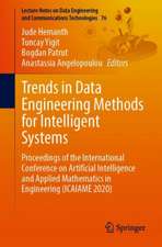 Trends in Data Engineering Methods for Intelligent Systems: Proceedings of the International Conference on Artificial Intelligence and Applied Mathematics in Engineering (ICAIAME 2020)