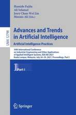 Advances and Trends in Artificial Intelligence. Artificial Intelligence Practices: 34th International Conference on Industrial, Engineering and Other Applications of Applied Intelligent Systems, IEA/AIE 2021, Kuala Lumpur, Malaysia, July 26–29, 2021, Proceedings, Part I