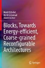 Blocks, Towards Energy-efficient, Coarse-grained Reconfigurable Architectures