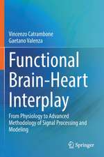 Functional Brain-Heart Interplay: From Physiology to Advanced Methodology of Signal Processing and Modeling