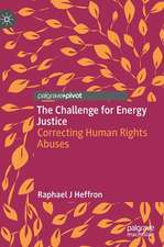 The Challenge for Energy Justice: Correcting Human Rights Abuses