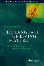 The Language of Living Matter: How Molecules Acquire Meaning