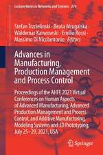 Advances in Manufacturing, Production Management and Process Control: Proceedings of the AHFE 2021 Virtual Conferences on Human Aspects of Advanced Manufacturing, Advanced Production Management and Process Control, and Additive Manufacturing, Modeling Systems and 3D Prototyping, July 25-29, 2021, USA