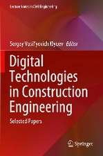 Digital Technologies in Construction Engineering: Selected Papers