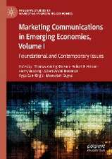 Marketing Communications in Emerging Economies, Volume I: Foundational and Contemporary Issues