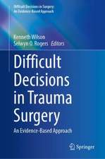 Difficult Decisions in Trauma Surgery: An Evidence-Based Approach