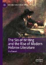 The Sin of Writing and the Rise of Modern Hebrew Literature