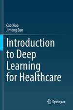 Introduction to Deep Learning for Healthcare