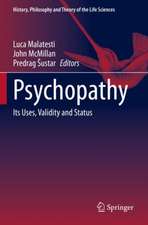 Psychopathy: Its Uses, Validity and Status