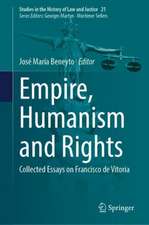 Empire, Humanism and Rights: Collected Essays on Francisco de Vitoria