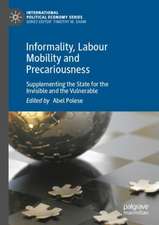 Informality, Labour Mobility and Precariousness: Supplementing the State for the Invisible and the Vulnerable