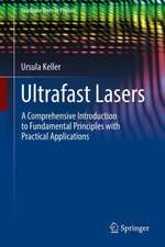 Ultrafast Lasers: A Comprehensive Introduction to Fundamental Principles with Practical Applications