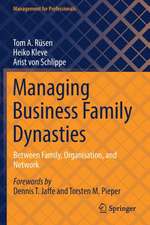 Managing Business Family Dynasties: Between Family, Organisation, and Network