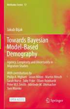 Towards Bayesian Model-Based Demography: Agency, Complexity and Uncertainty in Migration Studies