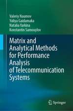 Matrix and Analytical Methods for Performance Analysis of Telecommunication Systems