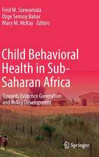 Child Behavioral Health in Sub-Saharan Africa: Towards Evidence Generation and Policy Development