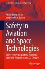 Safety in Aviation and Space Technologies: Select Proceedings of the 9th World Congress "Aviation in the XXI Century"