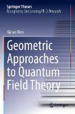 Geometric Approaches to Quantum Field Theory