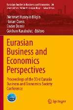 Eurasian Business and Economics Perspectives: Proceedings of the 33rd Eurasia Business and Economics Society Conference