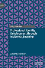 Professional Identity Development through Incidental Learning