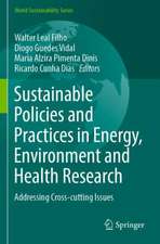 Sustainable Policies and Practices in Energy, Environment and Health Research: Addressing Cross-cutting Issues