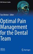 Optimal Pain Management for the Dental Team