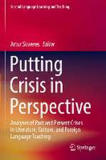 Putting Crisis in Perspective: Analyses of Past and Present Crises in Literature, Culture, and Foreign Language Teaching