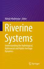 Riverine Systems: Understanding the Hydrological, Hydrosocial and Hydro-heritage Dynamics