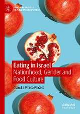 Eating in Israel: Nationhood, Gender and Food Culture