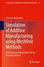 Simulation of Additive Manufacturing using Meshfree Methods: With Focus on Requirements for an Accurate Solution