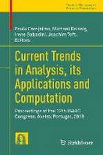 Current Trends in Analysis, its Applications and Computation: Proceedings of the 12th ISAAC Congress, Aveiro, Portugal, 2019