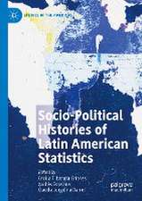 Socio-political Histories of Latin American Statistics