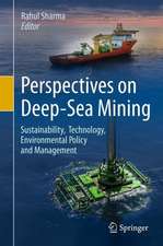 Perspectives on Deep-Sea Mining: Sustainability, Technology, Environmental Policy and Management