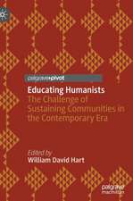 Educating Humanists: The Challenge of Sustaining Communities in the Contemporary Era