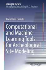 Computational and Machine Learning Tools for Archaeological Site Modeling