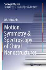 Motion, Symmetry & Spectroscopy of Chiral Nanostructures