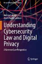 Understanding Cybersecurity Law and Digital Privacy: A Common Law Perspective