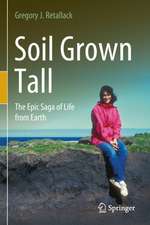 Soil Grown Tall: The Epic Saga of Life from Earth