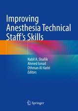 Improving Anesthesia Technical Staff’s Skills