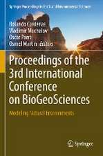 Proceedings of the 3rd International Conference on BioGeoSciences: Modeling Natural Environments