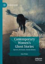 Contemporary Women’s Ghost Stories: Spectres, Revenants, Ghostly Returns