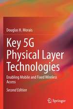 Key 5G Physical Layer Technologies: Enabling Mobile and Fixed Wireless Access