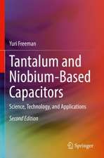 Tantalum and Niobium-Based Capacitors: Science, Technology, and Applications 